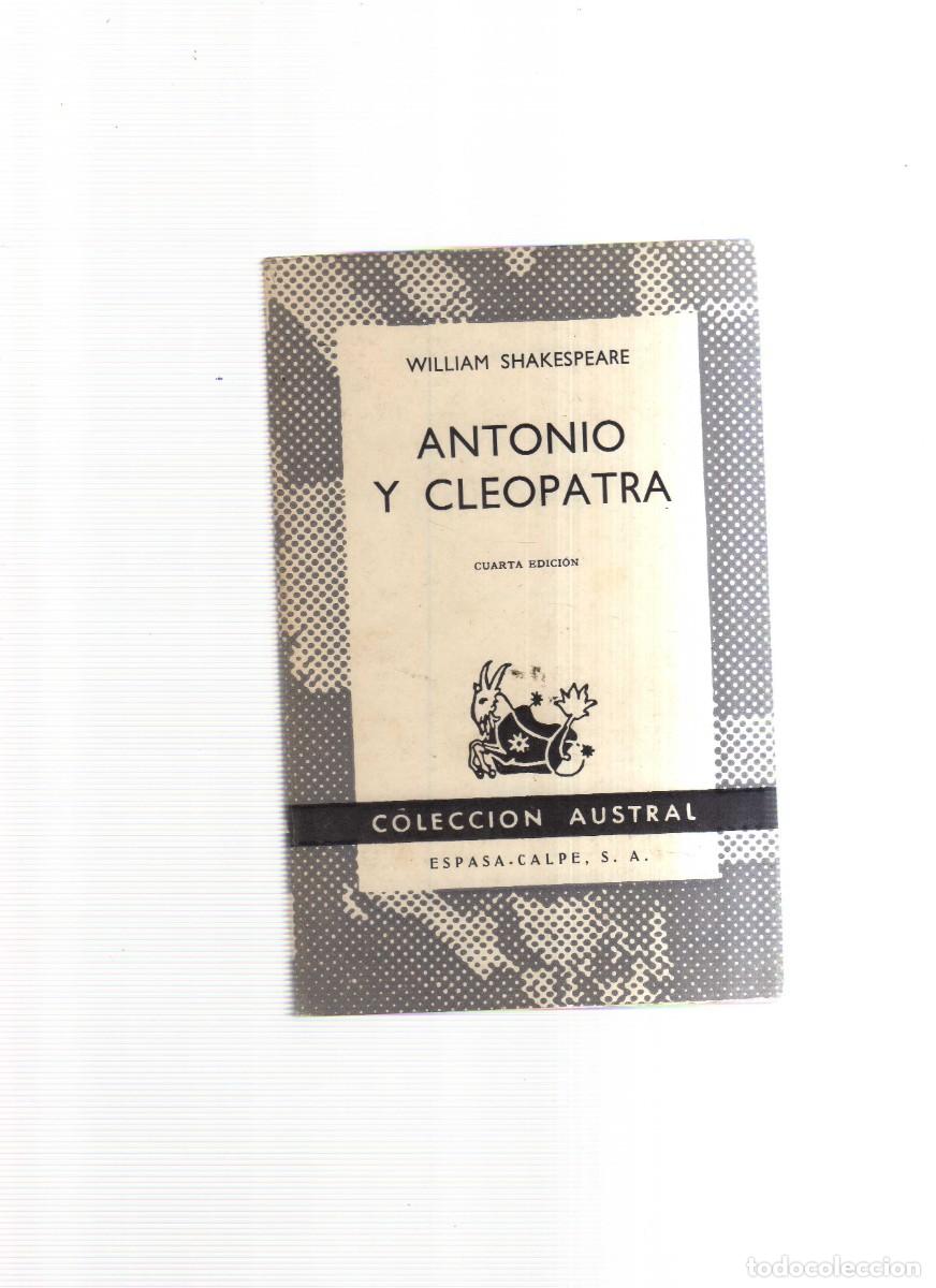 Libros: ANTONIO Y CLEOPATRA WILLIAM SHAKESPEARE CUARTA EDICION COLECCION AUSTRAL - Foto 1