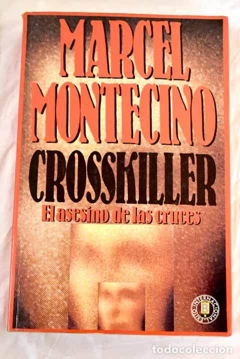 Libros: Crosskiller: el asesino de las cruces.- Montecino, Marcel - Foto 1