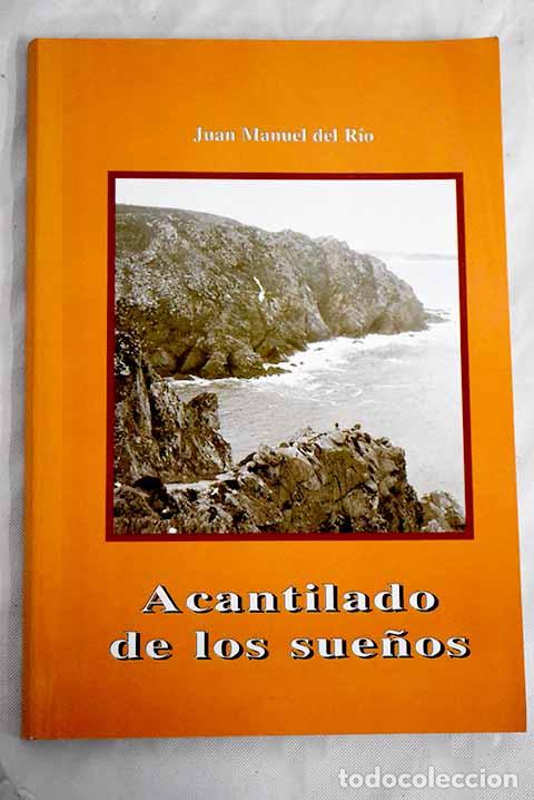 Libros: Acantilado de los sue&ntilde;os.- R&iacute;o, Juan Manuel del - Foto 1