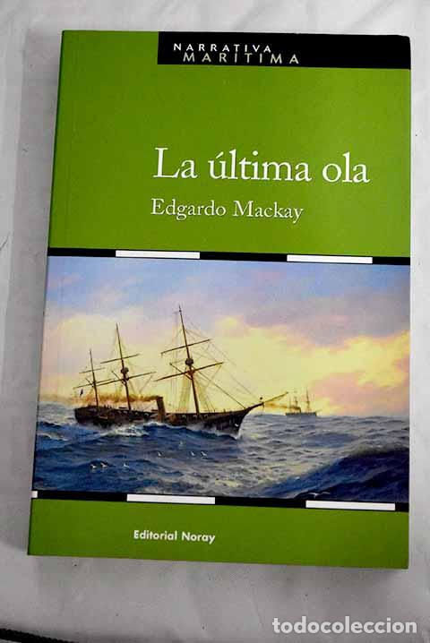 Libros: La &uacute;ltima ola: Mackay, Edgardo.- Mackay, Edgardo - Foto 1