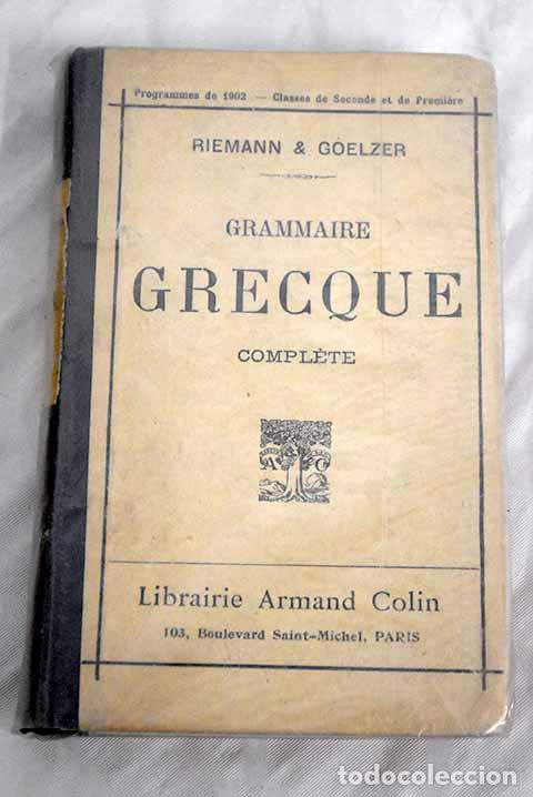 Libros: Grammaire Grecque complete.- Riemann, O. - Foto 1