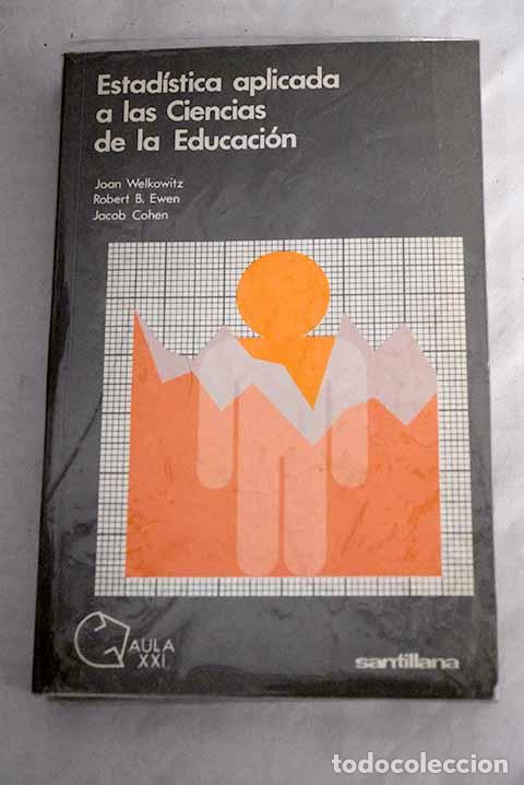 Libros: Estad&iacute;stica aplicada a las ciencias de la educaci&oacute;n.- Welkowitz, Joan - Foto 1