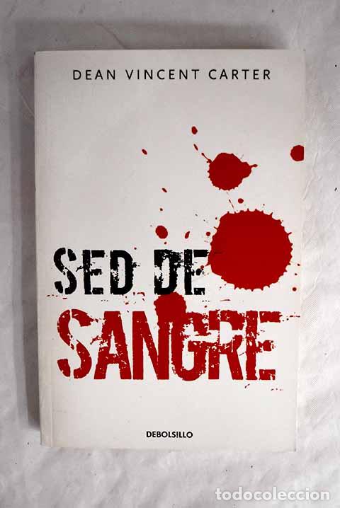 Libros: Sed de sangre: Carter, Dean Vincent.- Carter, Dean Vincent - Foto 1