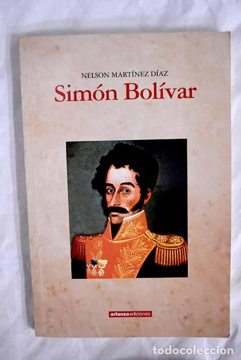 Libros: Sim&oacute;n Bol&iacute;var: Mart&iacute;nez D&iacute;az, Nelson.- Mart&iacute;nez D&iacute;az, Nelson - Foto 1