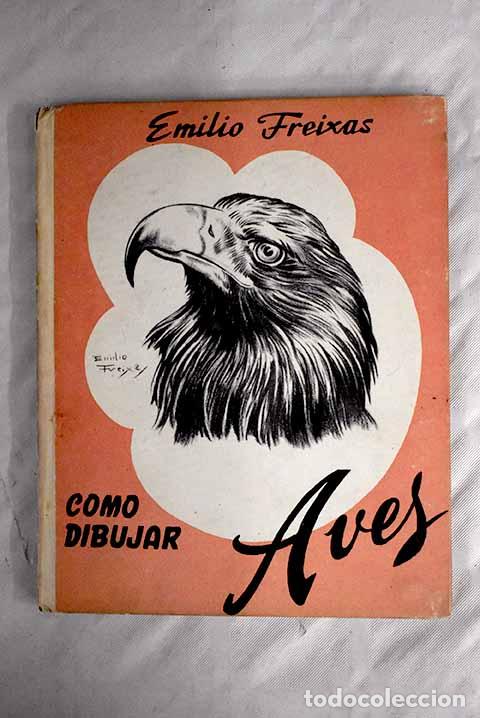 Libros: C&oacute;mo dibujar aves.- Freixas, Emilio - Foto 1