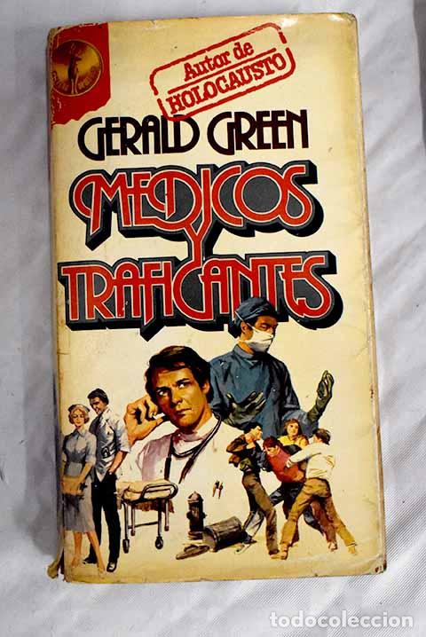 Libros: M&eacute;dicos y traficantes.- Green, Gerald - Foto 1