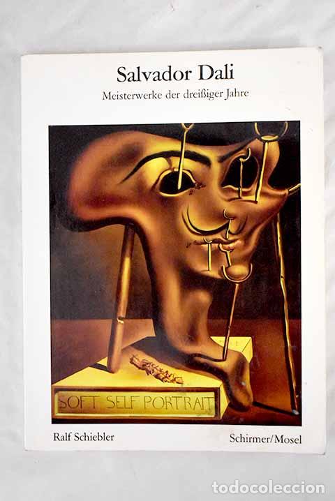 Libros: Meisterwerke der dreissiger Jahren.- Dali, Salvador; Schiebler, Ralf