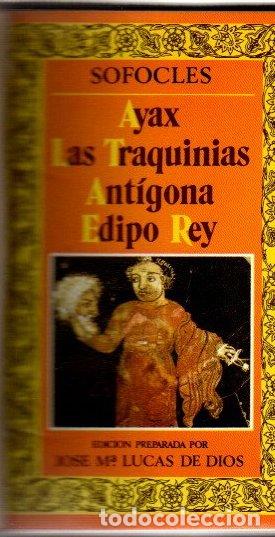 Libros: Ayax / Las Traquinias / Ant&iacute;gona / Edipo rey - S&oacute;focles - Foto 1