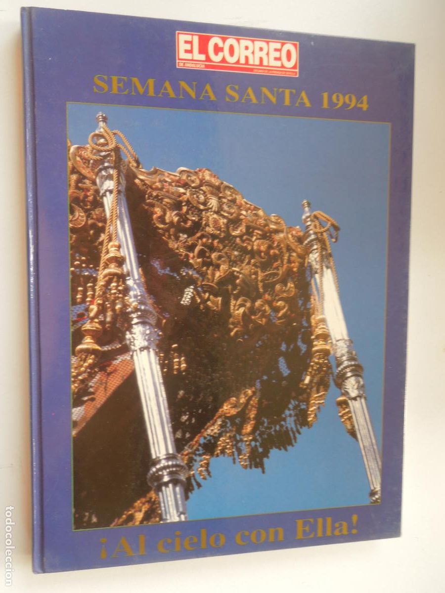 Libros: SEMANA SANTA 1994 -AL CIELO CON ELLA TAPAS DURAS - 35X26X2 CM MUY ILUSTRADO - EL CORREO P