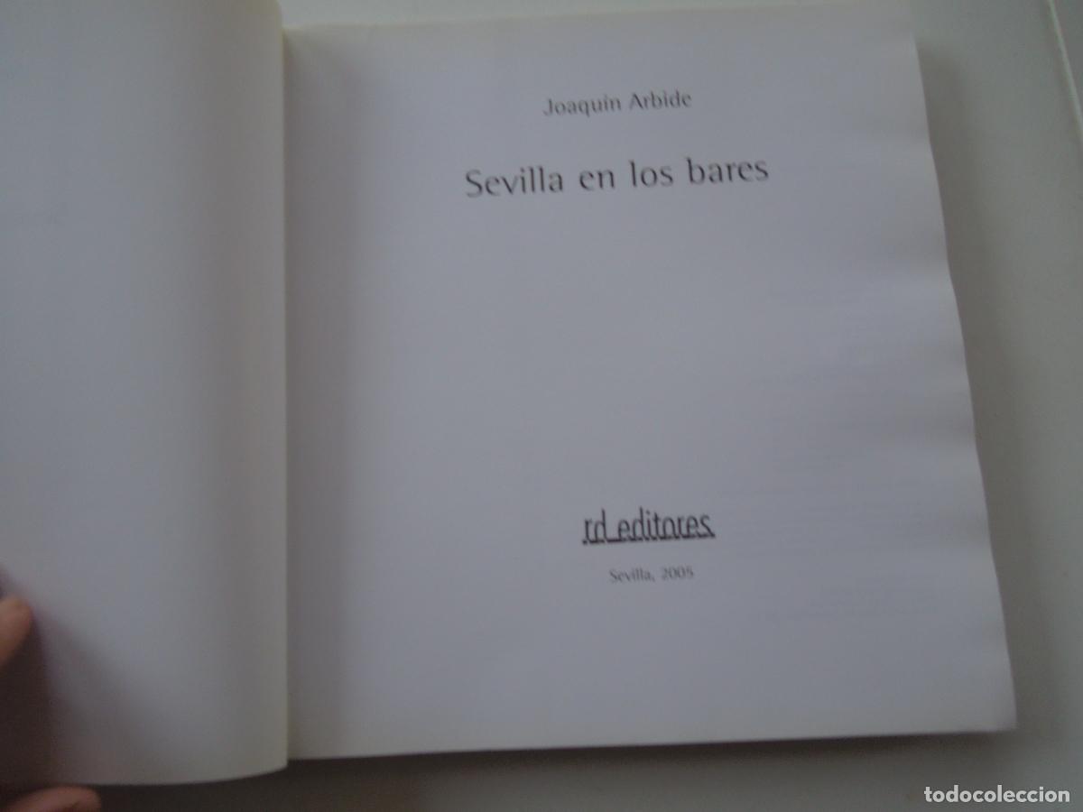 Libros: SEVILLA EN LOS BARES - JOAQU&Iacute;N ARBIDE - RD EDITORES 2005. - Foto 10