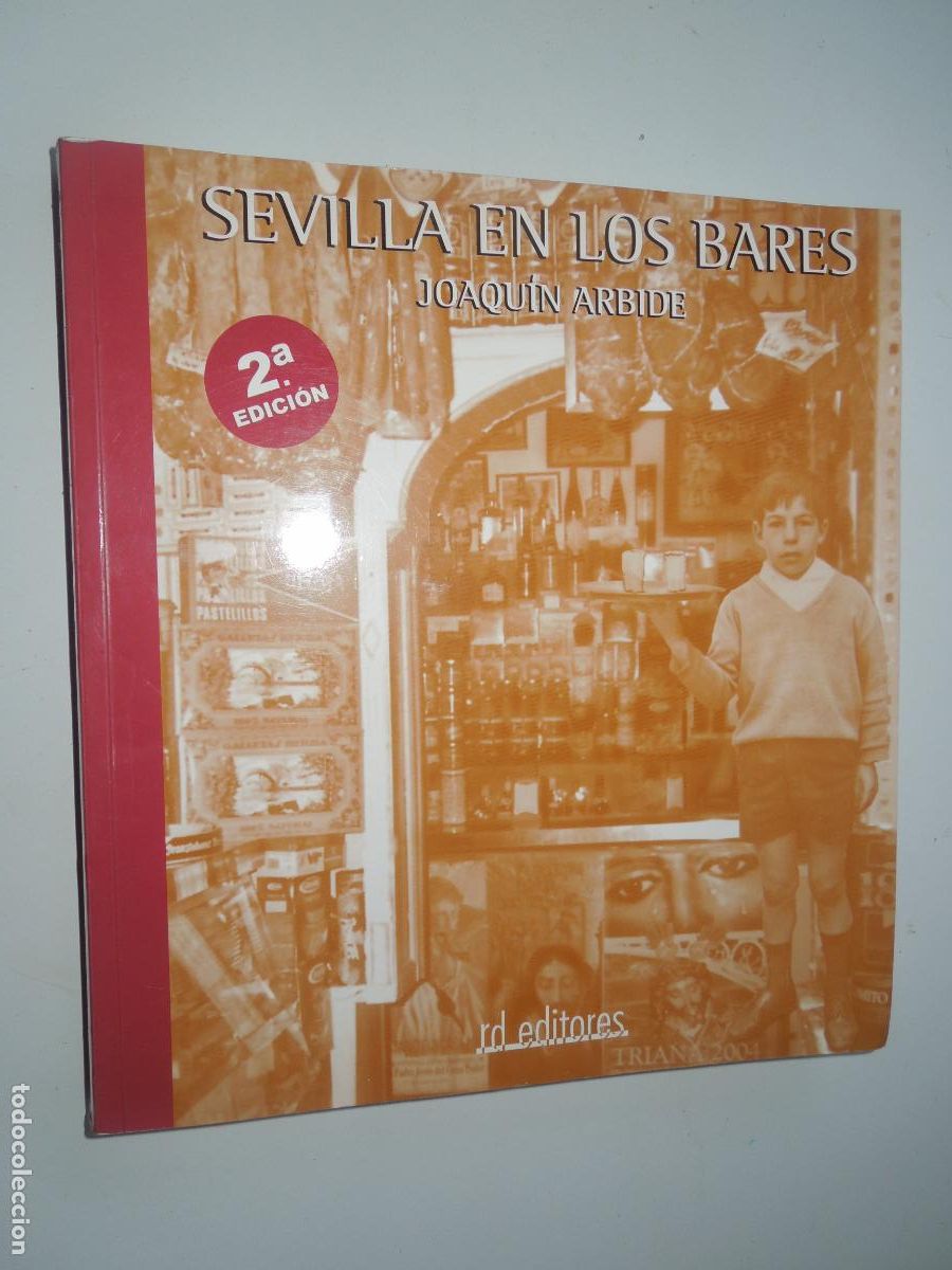 Libros: SEVILLA EN LOS BARES - JOAQU&Iacute;N ARBIDE - RD EDITORES 2005. - Foto 1