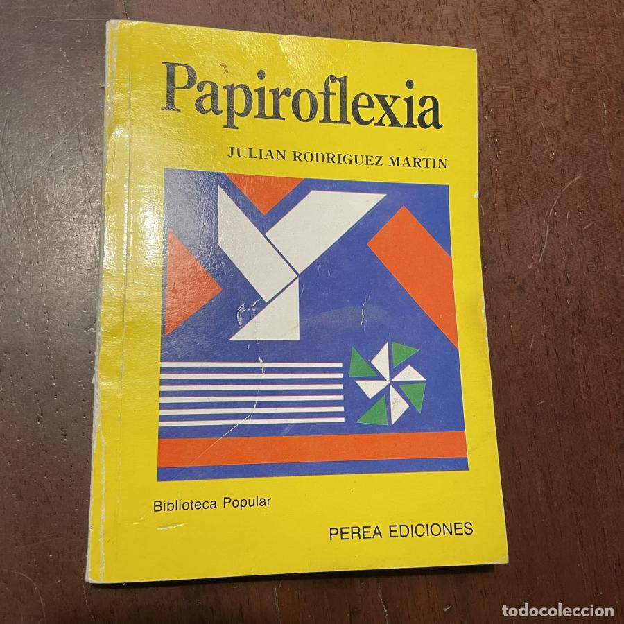 Libros: Papiroflexia - Juli&aacute;n Rodr&iacute;guez Mart&iacute;n - Foto 1