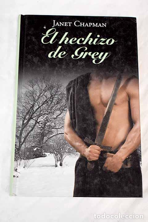 Libros: El hechizo de Grey: Chapman, Janet.- Chapman, Janet - Foto 1