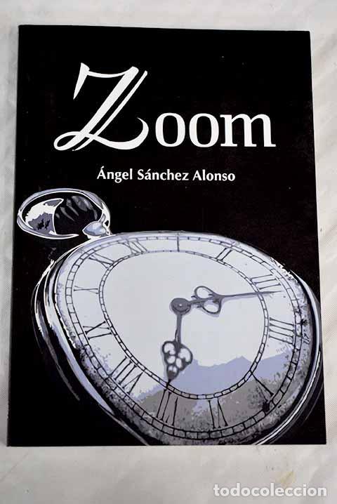 Libros: Zoom: S&aacute;nchez Alonso, &Aacute;ngel.- S&aacute;nchez Alonso, &Aacute;ngel - Foto 1