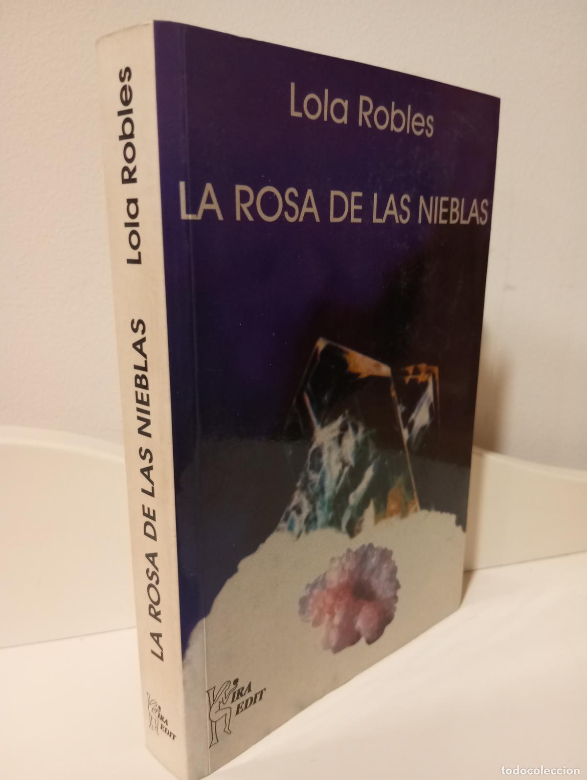 Libros: LA ROSA DE LAS NIEBLAS ( DEDICATORIA DE LA AUTORA) - Robles, Lola - Foto 1