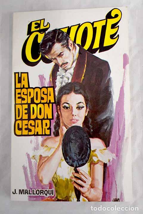 Libros: La esposa de Don C&eacute;sar.- Mallorqu&iacute;, Jos&eacute; - Foto 1