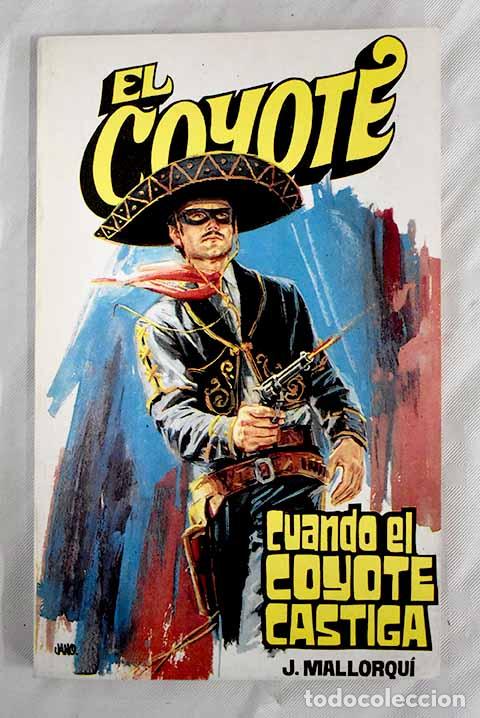 Libros: Cuando el Coyote castiga.- Mallorqu&iacute;, Jos&eacute; - Foto 1