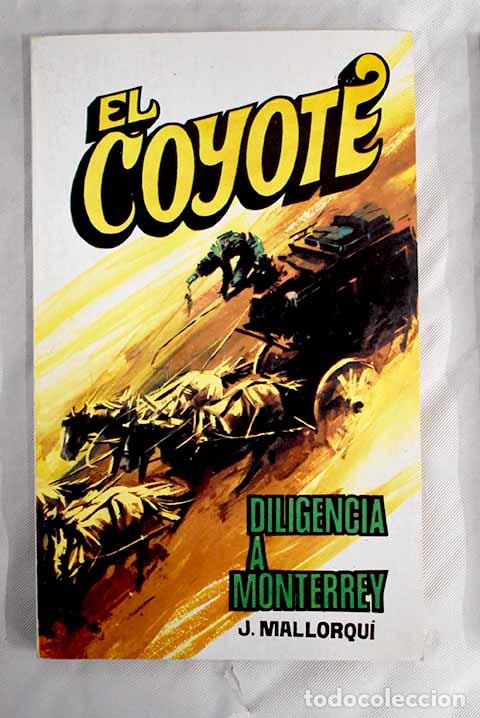 Libros: Diligencia a Monterrey.- Mallorqu&iacute;, Jos&eacute; - Foto 1