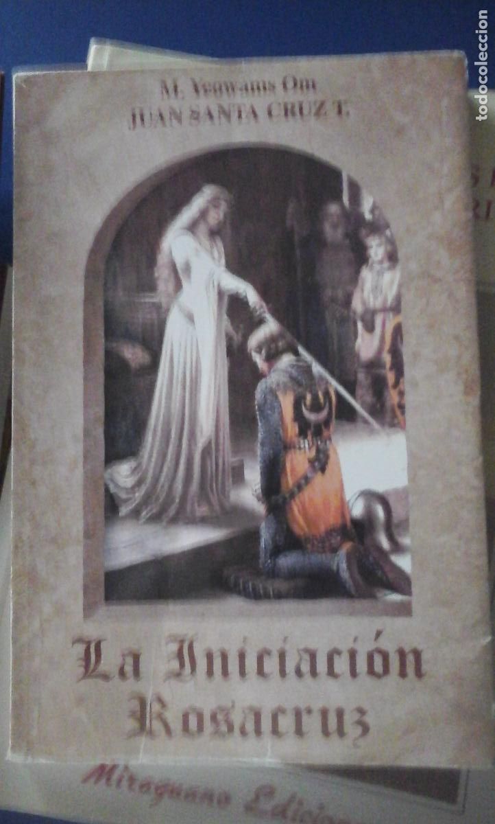 books: LA INICIACI&Oacute;N ROSACRUZ (Bolivia, 2003) - M. Yeo Wams Om (Juan Santa Cruz)