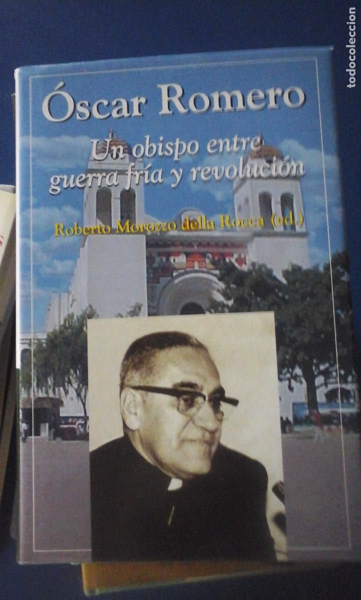 Libri di seconda mano: &Oacute;SCAR ROMERO. UN OBISPO ENTRE GUERRA FR&Iacute;A Y REVOLUCI&Oacute;N (Madrid, 2003) - Roberto Morozzo della Rocca