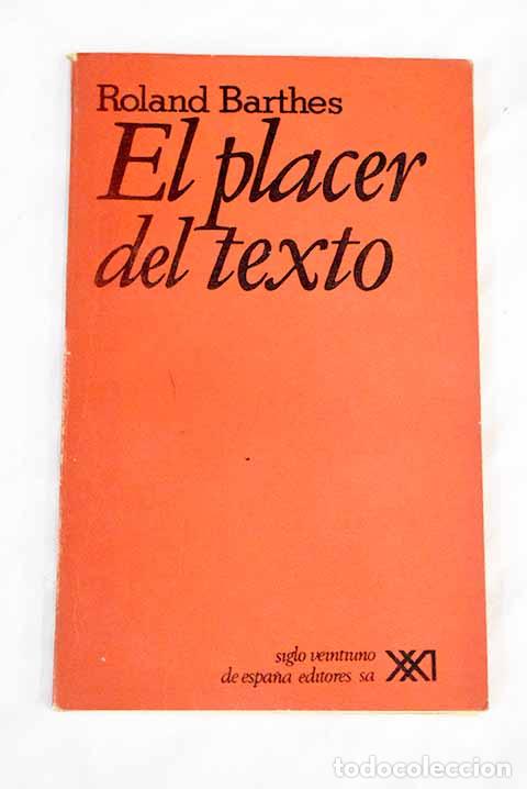 Libros: El placer del texto: Barthes, Roland.- Barthes, Roland - Foto 1