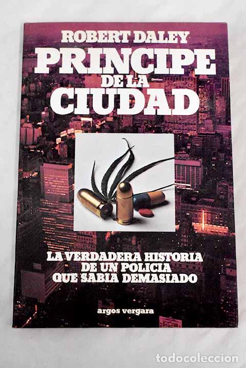 Libros: Pr&iacute;ncipe de la ciudad.- Daley, Robert - Foto 1