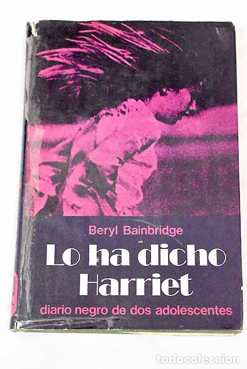 Libros: Lo ha dicho Harriet: Bainbridge, Beryl.- Bainbridge, Beryl - Foto 1