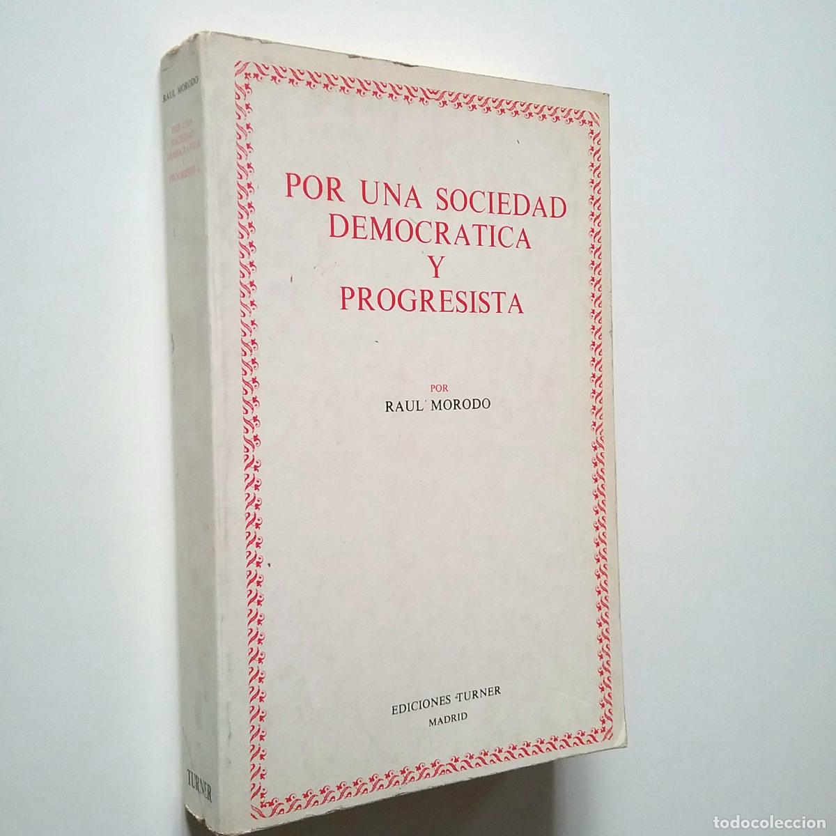 Libros: Ra&uacute;l Morodo - Por una sociedad democr&aacute;tica y progresista - Foto 1