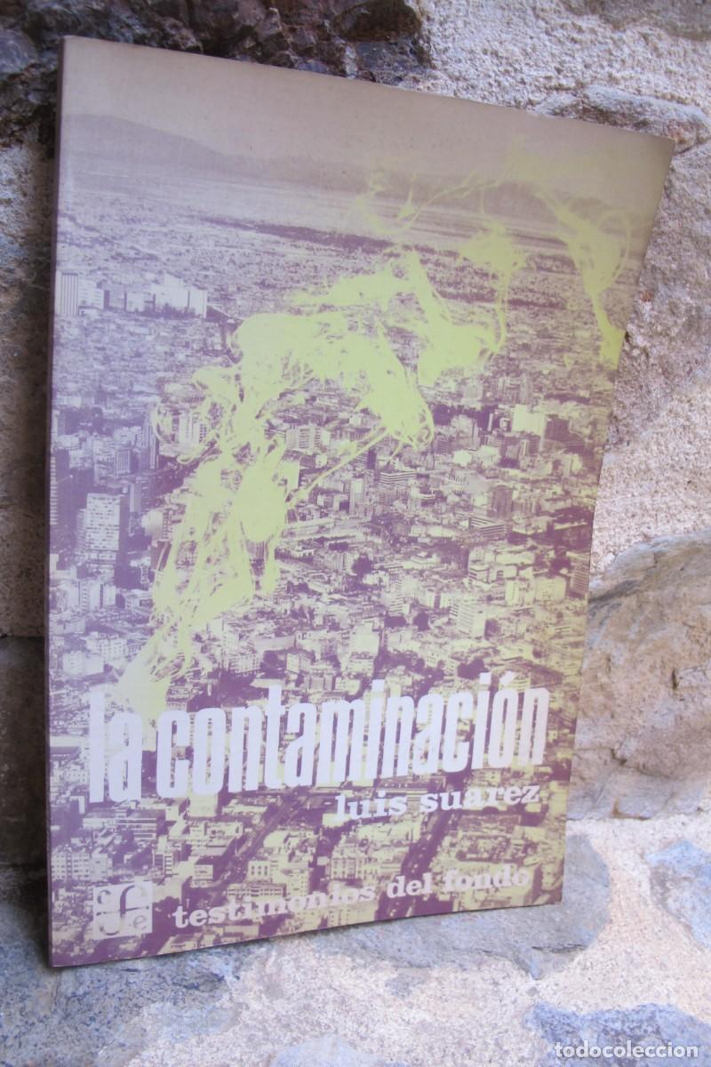 Libros: CONTAMINACION . LUIS SUAREZ. TESTIMONIOS DEL FONDO - Foto 1