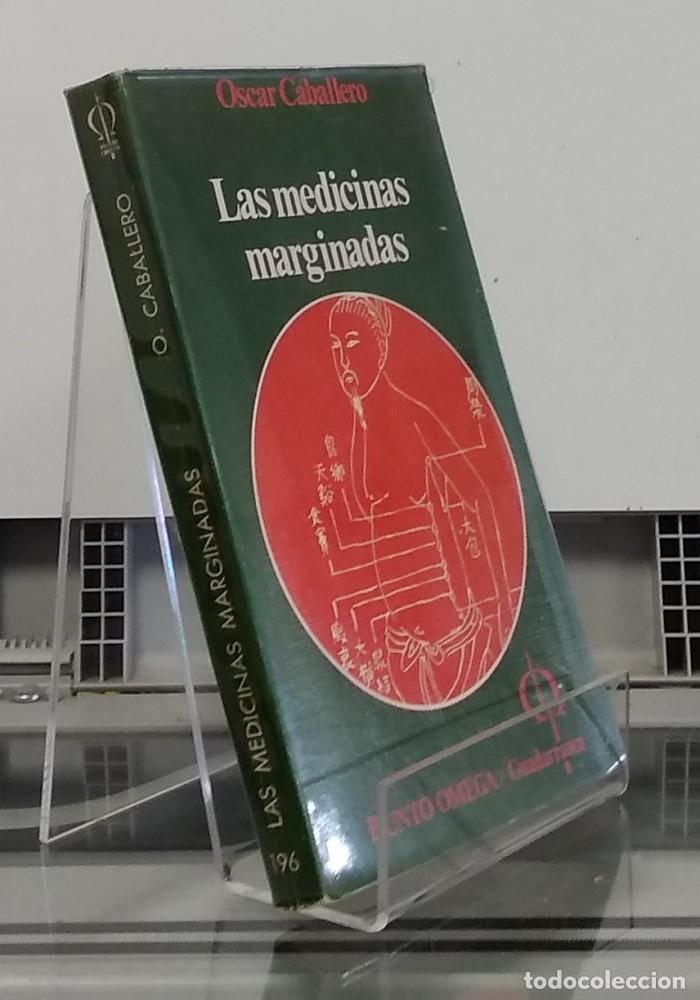 Libros: Las medicinas marginadas - Oscar Caballero - Foto 1