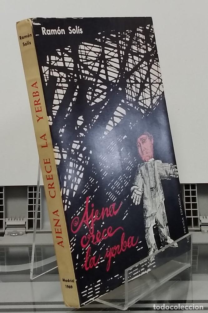 Libros: Ajena crece la yerba (segunda edici&oacute;n) - Ram&oacute;n Sol&iacute;s - Foto 1