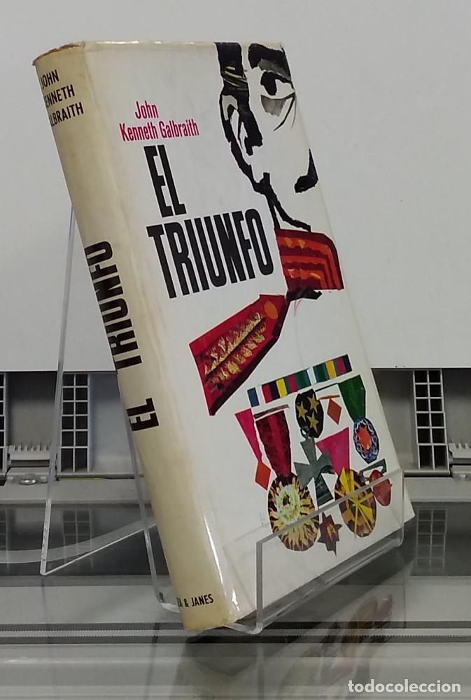 Libros: El triunfo (novela) - John Kenneth Galbraith - Foto 1
