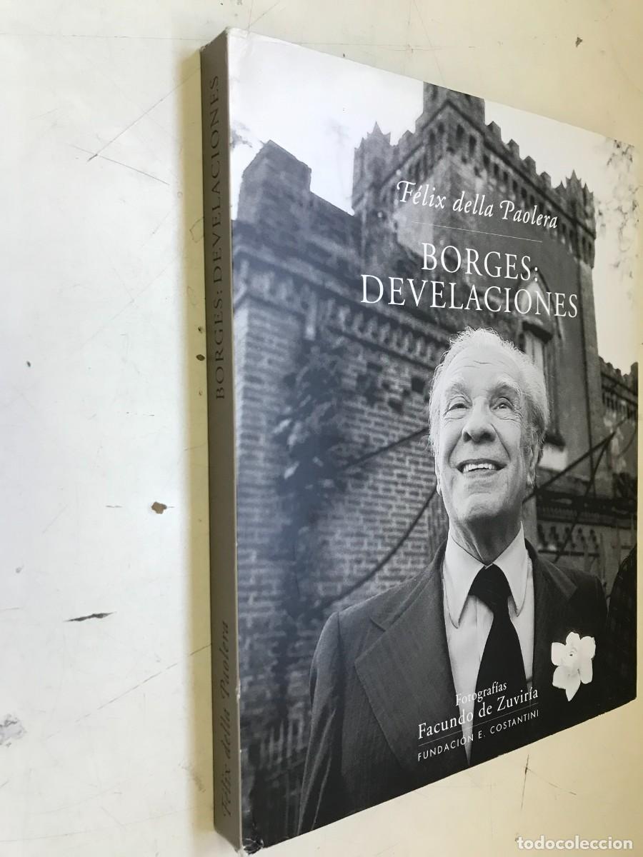 Libros: F&eacute;lix della Paolera - Borges: Develaciones - Foto 1