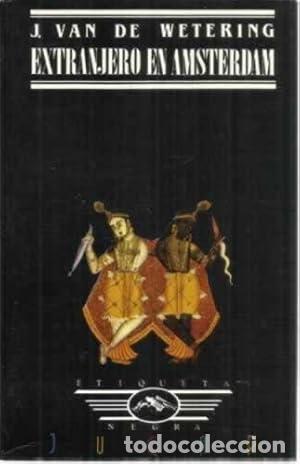 Libros: EXTRANJERO EN AMSTERDAM - Van de Wetering,J. - Foto 1