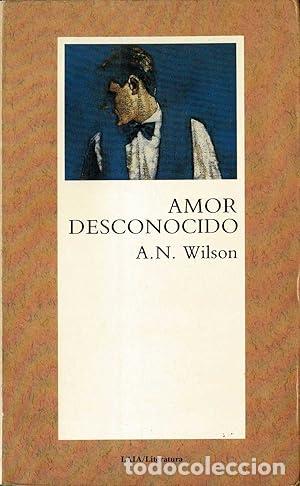 Libros: AMOR DESCONOCIDO - Wilson,A.N. - Foto 1