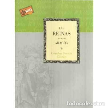 Libros: LAS REINAS DE ARAG&Oacute;N - Garc&iacute;a Cast&aacute;n,Concha - Foto 1