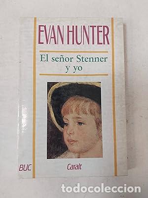 Libros: EL SE&Ntilde;OR STENNER Y YO - Hunter,Evan - Foto 1