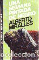 Libri di seconda mano: UNA SEMANA PINTADA DE NEGRO - Miralles,Alberto