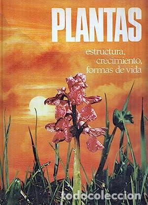 Livres: PLANTAS Estructura,crecimiento,formas de vida - Varios Autores
