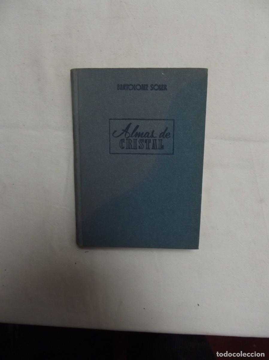 Libros: ALMAS DE CRISTAL POR BARTOLOME SOLER - Foto 1