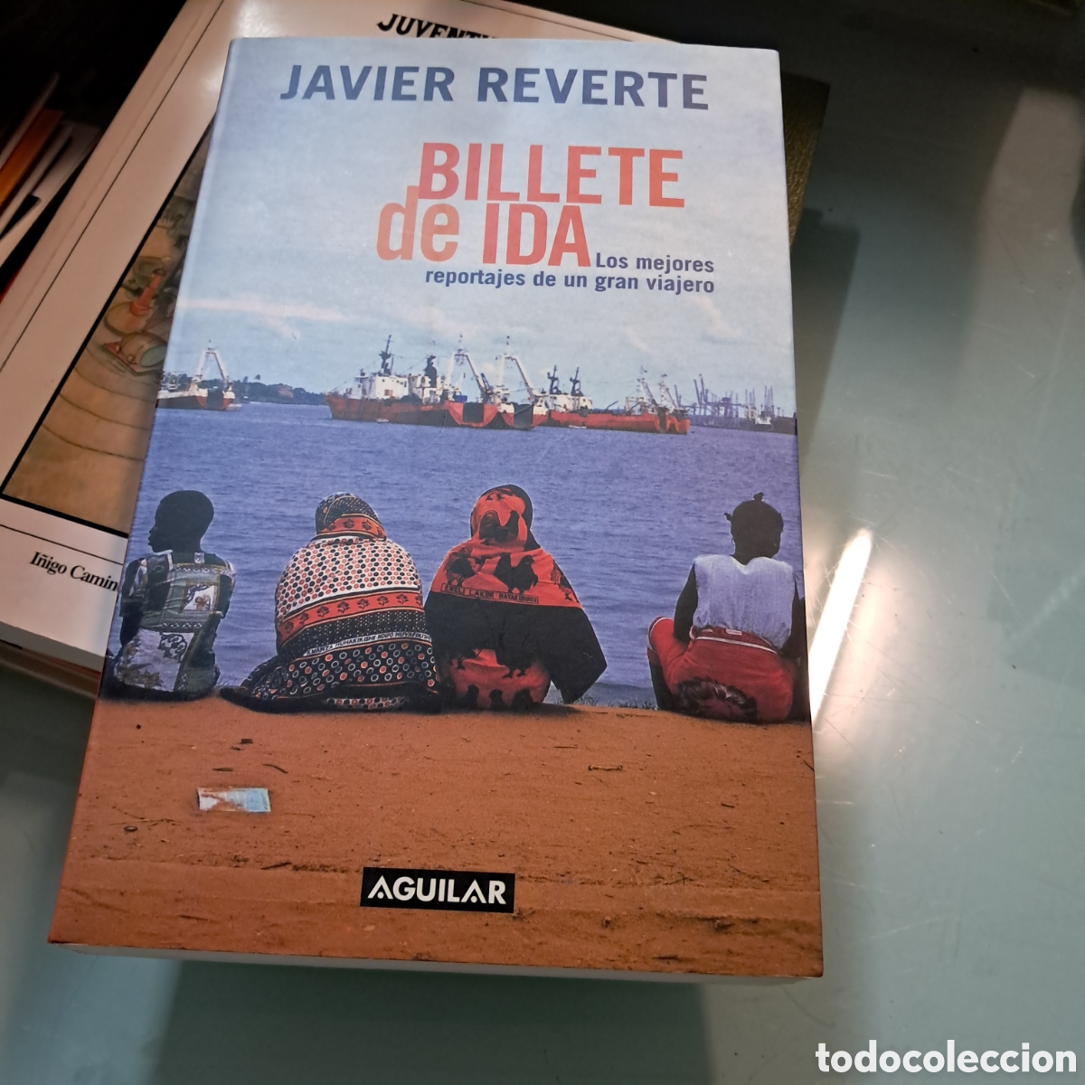 Libros: Javier Reverte, Billete de ida , Aguilar - Foto 1