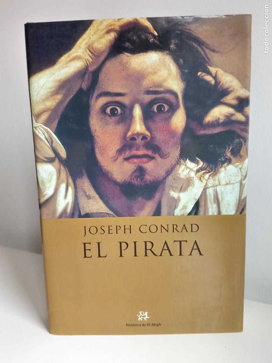 Libros: JOSEPH CONRAD - EL PIRATA - EL ALEPH, 2002 - CARTON&Eacute; - VERSI&Oacute;N DE EDUARDO CHAMORRO - Foto 1