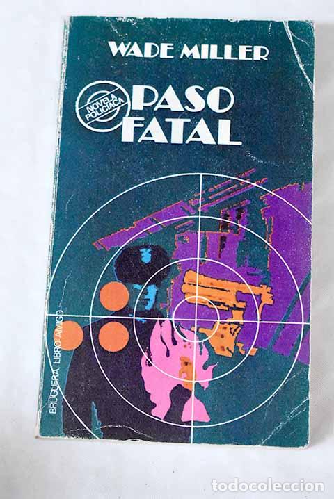 Libros: Paso fatal: Miller, Wade.- Miller, Wade - Foto 1