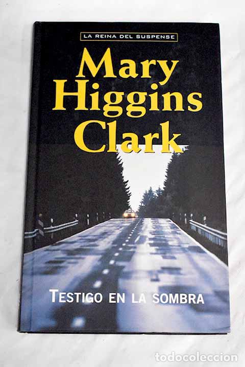 Libros: Testigo en la sombra.- Clark, Mary Higgins - Foto 1