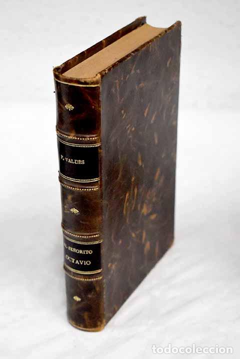 Libros: El se&ntilde;orito Octavio: Palacio Vald&eacute;s, Armando.- Palacio Vald&eacute;s, Armando - Foto 1