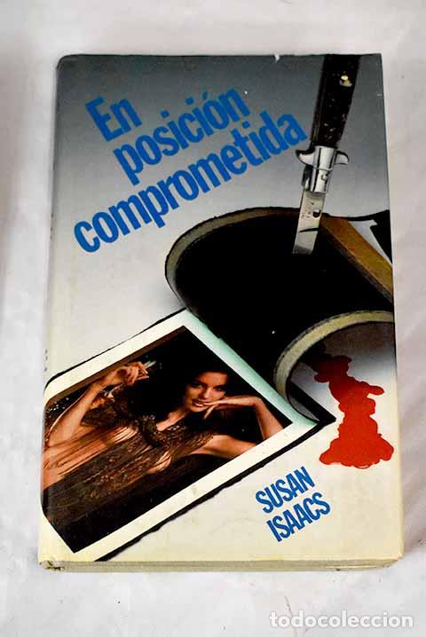 Libros: En posici&oacute;n comprometida.- Isaacs, Susan - Foto 1
