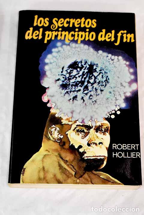 Libros: Los secretos del principio del fin.- Hollier, Robert - Foto 1