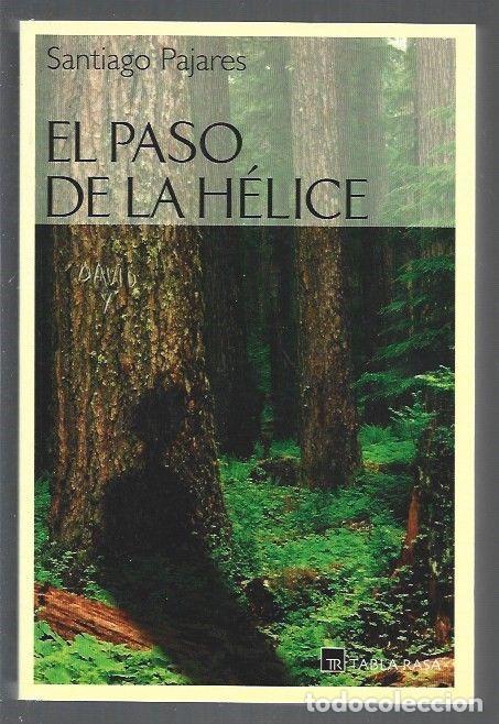 Libros: PASO DE LA HELICE - EL - PAJARES, SANTIAGO - Foto 1