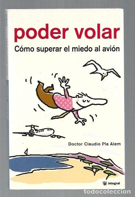 Libros: PODER VOLAR. COMO SUPERAR EL MIEDO AL AVION - PLA ALEM, CLAUDIO - Foto 1