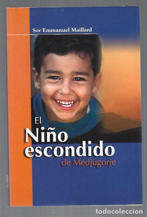Libri di seconda mano: NI&Ntilde;O ESCONDIDO DE MEDJUGORJE - EL - MAILLARD, EMMANUEL